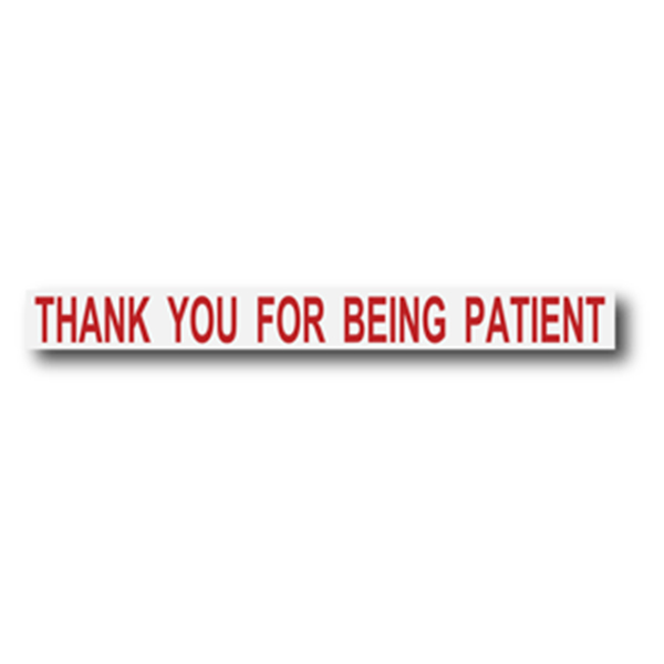 Thank You For Being Patient